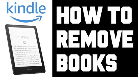 how to delete books from kindle paperwhite and why you might want to keep your digital library organized